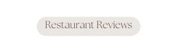 Restaurant Reviews